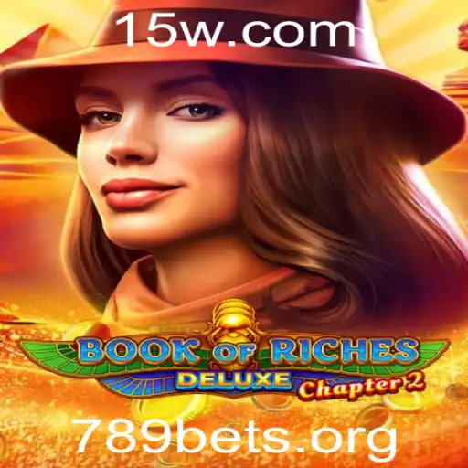 Explorando Book of Riches Deluxe Chapter 2: Uma Aventura Inesquecível com 789bet